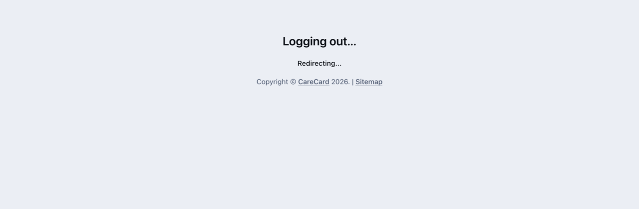 Logging out message with a Redirecting notice while CareCard clears the session